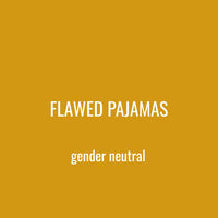 FLAWED KID PAJAMAS - GENDER NEUTRAL