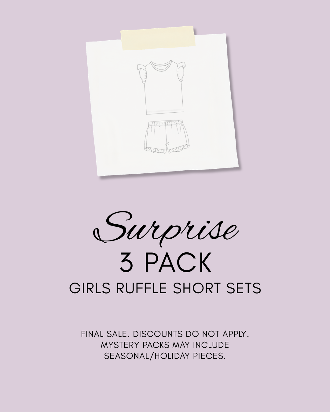 SURPRISE BUNDLE - GIRLS RUFFLE SHORT SET 3 PACK