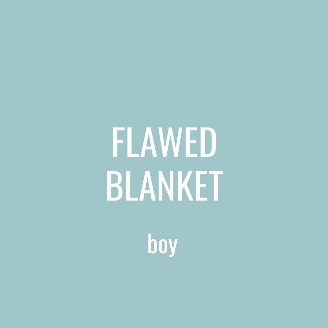 FLAWED BLANKET - BOY