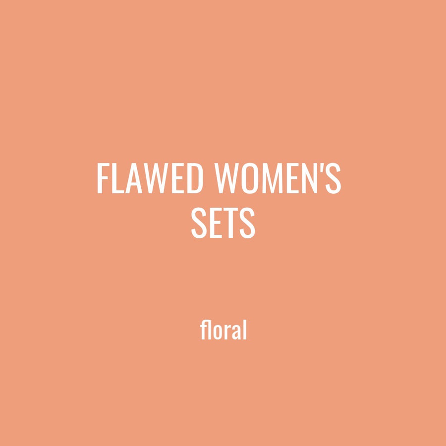 FLAWED WOMENS SETS - FLORAL