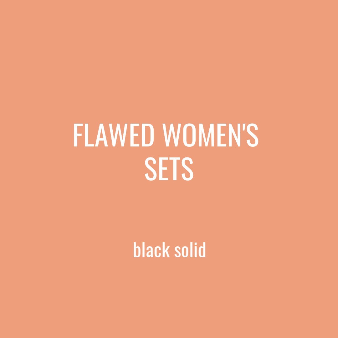 FLAWED WOMENS SETS - BLACK SOLID